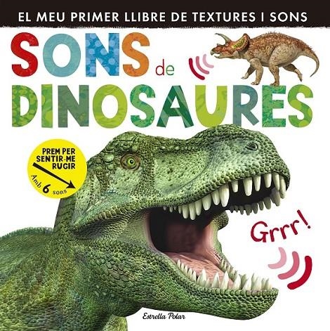 SONS DE DINOSAURES | 9788490578704 | LITTLE TIGER PRESS | Llibreria Online de Banyoles | Comprar llibres en català i castellà online