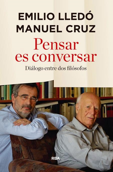 PENSAR ES CONVERSAR | 9788490566343 | LLEDO IÑIGO, EMILIO/CRUZ , MANUEL | Llibreria Online de Banyoles | Comprar llibres en català i castellà online