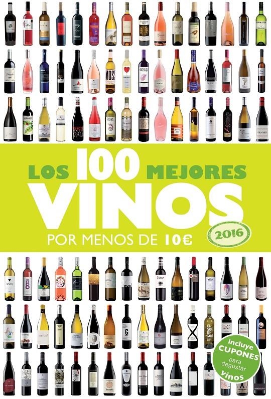 LOS 100 MEJORES VINOS POR MENOS DE 10 EUROS, 2016 | 9788408142959 | ALICIA ESTRADA ALONSO | Llibreria Online de Banyoles | Comprar llibres en català i castellà online