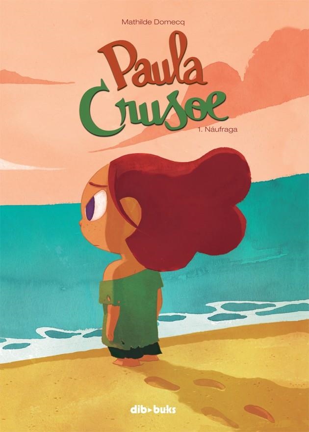 PAULA CRUSOE 1 | 9788415850946 | DOMECQ, MATHILDE | Llibreria Online de Banyoles | Comprar llibres en català i castellà online