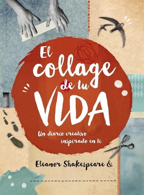 COLLAGE DE TU VIDA, EL | 9788415278986 | SHAKESPEARE, ELEANOR | Llibreria Online de Banyoles | Comprar llibres en català i castellà online