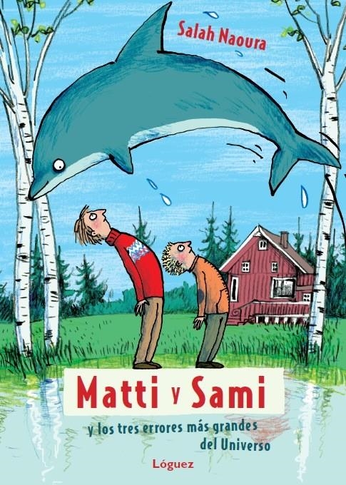 MATTI Y SAMI Y LOS TRES ERRORES MÁS GRANDES DEL UNIVERSO | 9788496646933 | NAOURA, SALAH | Llibreria Online de Banyoles | Comprar llibres en català i castellà online