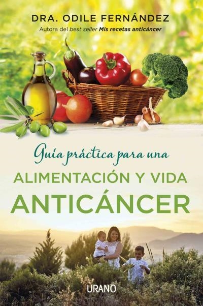 GUÍA PRÁCTICA PARA UNA ALIMENTACIÓN Y VIDA ANTICÁNCER | 9788479539177 | FERNÁNDEZ, ODILE | Llibreria Online de Banyoles | Comprar llibres en català i castellà online