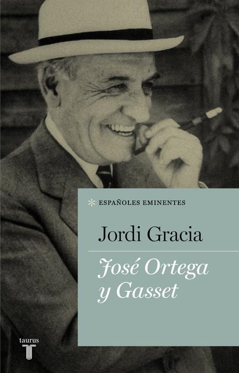 JOSÉ ORTEGA Y GASSET | 9788430607150 | GRACIA,JORDI | Llibreria Online de Banyoles | Comprar llibres en català i castellà online