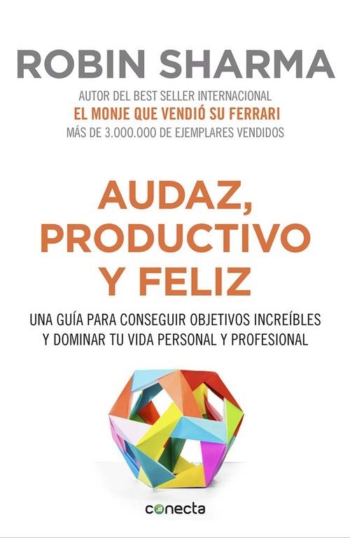 AUDAZ, PRODUCTIVO Y FELIZ | 9788416029563 | SHARMA,ROBIN | Llibreria Online de Banyoles | Comprar llibres en català i castellà online