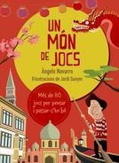 MÓN DE JOCS, UN | 9788491010296 | ÀNGELS NAVARRO/ JORDI SUNYER | Llibreria Online de Banyoles | Comprar llibres en català i castellà online