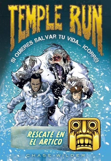 RESCATE EN EL ÁRTICO (TEMPLE RUN 3) | 9788490435069 | WILDER,CHASE | Llibreria Online de Banyoles | Comprar llibres en català i castellà online