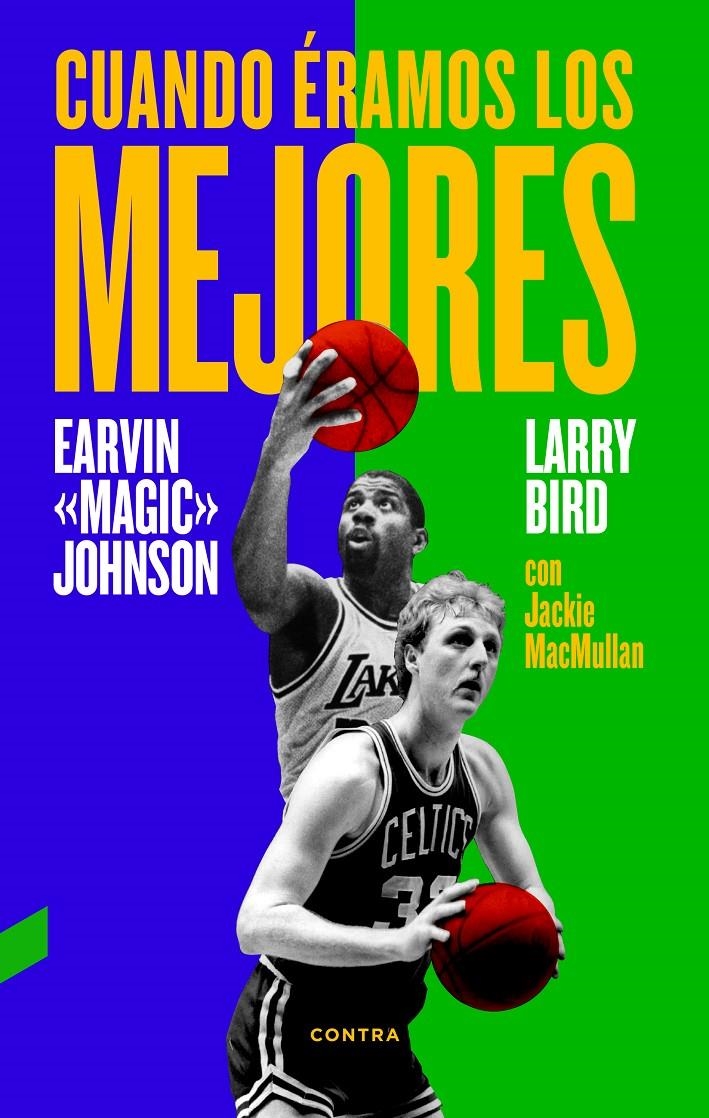 CUANDO ÉRAMOS LOS MEJORES | 9788494403330 | BIRD, LARRY/JOHNSON JR., EARVIN/MACMULLAN, JACKIE | Llibreria L'Altell - Llibreria Online de Banyoles | Comprar llibres en català i castellà online - Llibreria de Girona