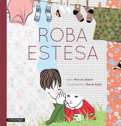 ROBA ESTESA | 9788416033812 | UBACH DORCA, MERCÈ/PALET TORT, MARIA | Llibreria Online de Banyoles | Comprar llibres en català i castellà online