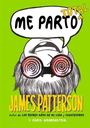 ME PARTO TOTAL | 9788424654566 | PATTERSON, JAMES/GRABENSTEIN, CHRIS | Llibreria Online de Banyoles | Comprar llibres en català i castellà online