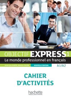 OBJECTIF EXPRESS 1. CAHIER D'ACTIVITÉS | 9782011560087 | DUBOIS, ANNE-LYSE/TAUZIN, BÉATRICE | Llibreria Online de Banyoles | Comprar llibres en català i castellà online