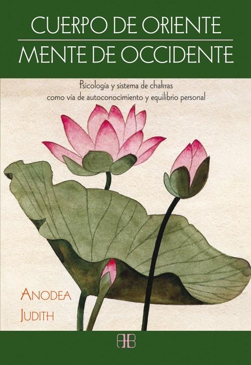 CUERPO DE ORIENTE, MENTE DE OCCIDENTE | 9788415292340 | JUDITH, ANODEA | Llibreria Online de Banyoles | Comprar llibres en català i castellà online