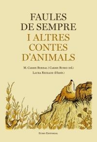 FAULES DE SEMPRE I ALTRES CONTES D'ANIMALS | 9788497665292 | M. CARME BERNAL/CARME RUBIO | Llibreria L'Altell - Llibreria Online de Banyoles | Comprar llibres en català i castellà online - Llibreria de Girona