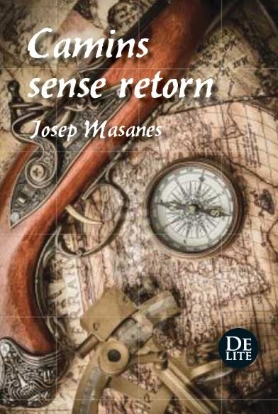 CAMINS SENSE RETORN | 9788494374968 | JOSEP MASANÉS | Llibreria Online de Banyoles | Comprar llibres en català i castellà online