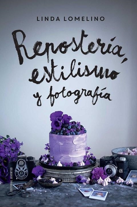 REPOSTERÍA, ESTILISMO Y FOTOGRAFÍA | 9788426142504 | LOMELINO, LINDA | Llibreria Online de Banyoles | Comprar llibres en català i castellà online