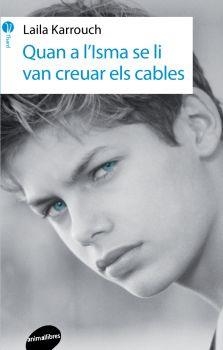 QUAN A L'ISMA SE LI VAN CREUAR ELS CABLES | 9788415975755 | KARROUCH LAILA | Llibreria Online de Banyoles | Comprar llibres en català i castellà online