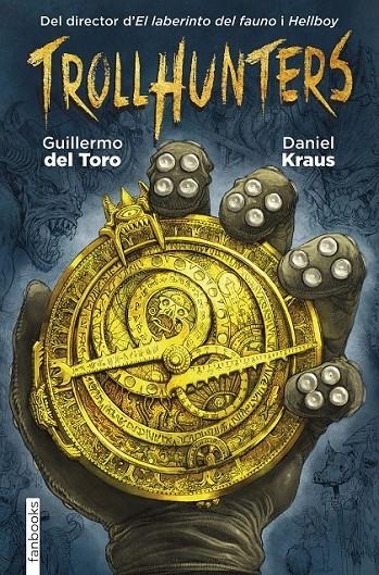 TROLLHUNTERS | 9788416297429 | DEL TORO, GUILLERMO/KRAUS, DANIEL | Llibreria Online de Banyoles | Comprar llibres en català i castellà online