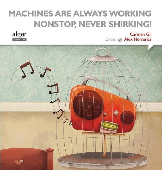 MACHINES ARE ALWAYS WORKING NONSTOP, NEVER SHIRKING! | 9788498457681 | GIL MARTÍNEZ, CARMEN | Llibreria Online de Banyoles | Comprar llibres en català i castellà online