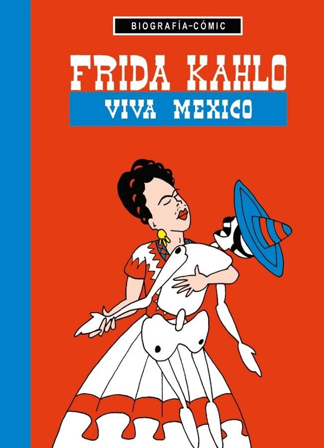 FRIDA KAHLO. VIVA MÉXICO | 9788494363092 | BLÖSS, WILLI | Llibreria L'Altell - Llibreria Online de Banyoles | Comprar llibres en català i castellà online - Llibreria de Girona