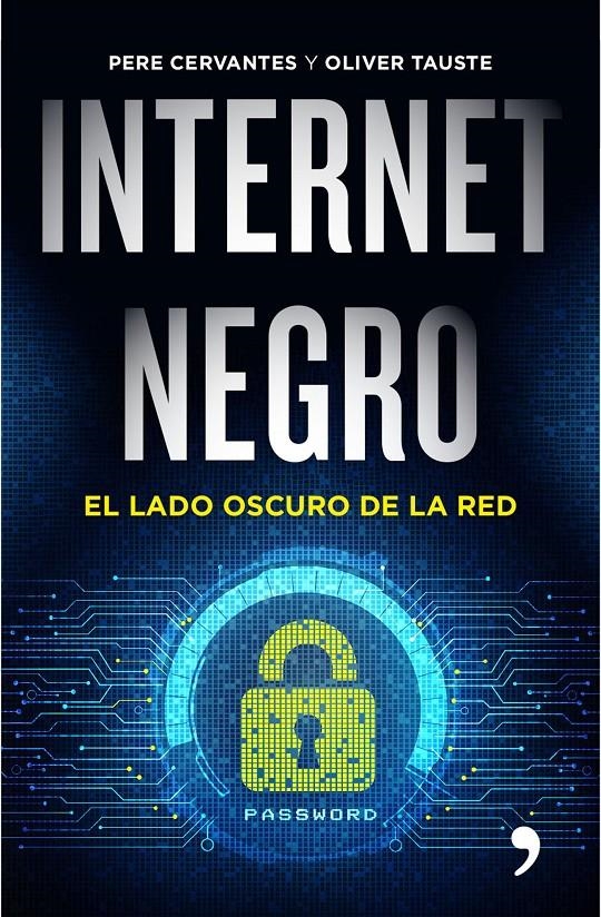 INTERNET NEGRO | 9788499985183 | PERE CERVANTES PASCUAL/OLIVER TAUSTE SOLÁ | Llibreria Online de Banyoles | Comprar llibres en català i castellà online