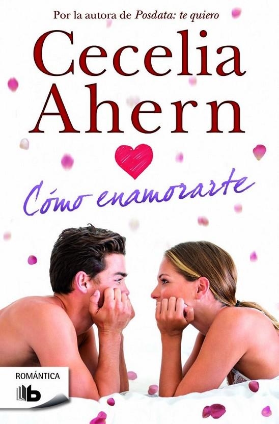 CÓMO ENAMORARTE | 9788490701508 | AHERN, CECELIA | Llibreria L'Altell - Llibreria Online de Banyoles | Comprar llibres en català i castellà online - Llibreria de Girona