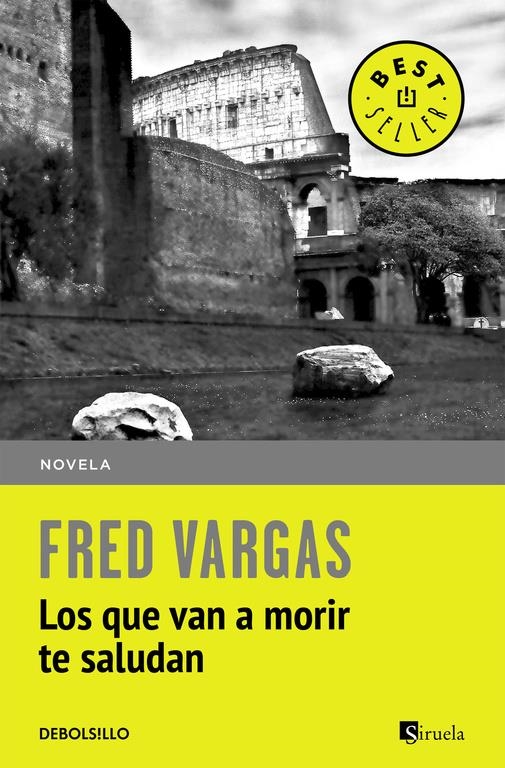 LOS QUE VAN A MORIR TE SALUDAN | 9788466331111 | VARGAS,FRED | Llibreria Online de Banyoles | Comprar llibres en català i castellà online