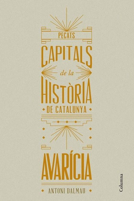 PECATS CAPITALS DE LA HISTÒRIA DE CATALUNYA. AVARÍCIA | 9788466419932 | DALMAU I RIBALTA ANTONI  | Llibreria Online de Banyoles | Comprar llibres en català i castellà online