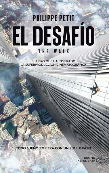 THE WALK. EL DESAFIO | 9788416261833 | PHILIPPE PETIT | Llibreria Online de Banyoles | Comprar llibres en català i castellà online