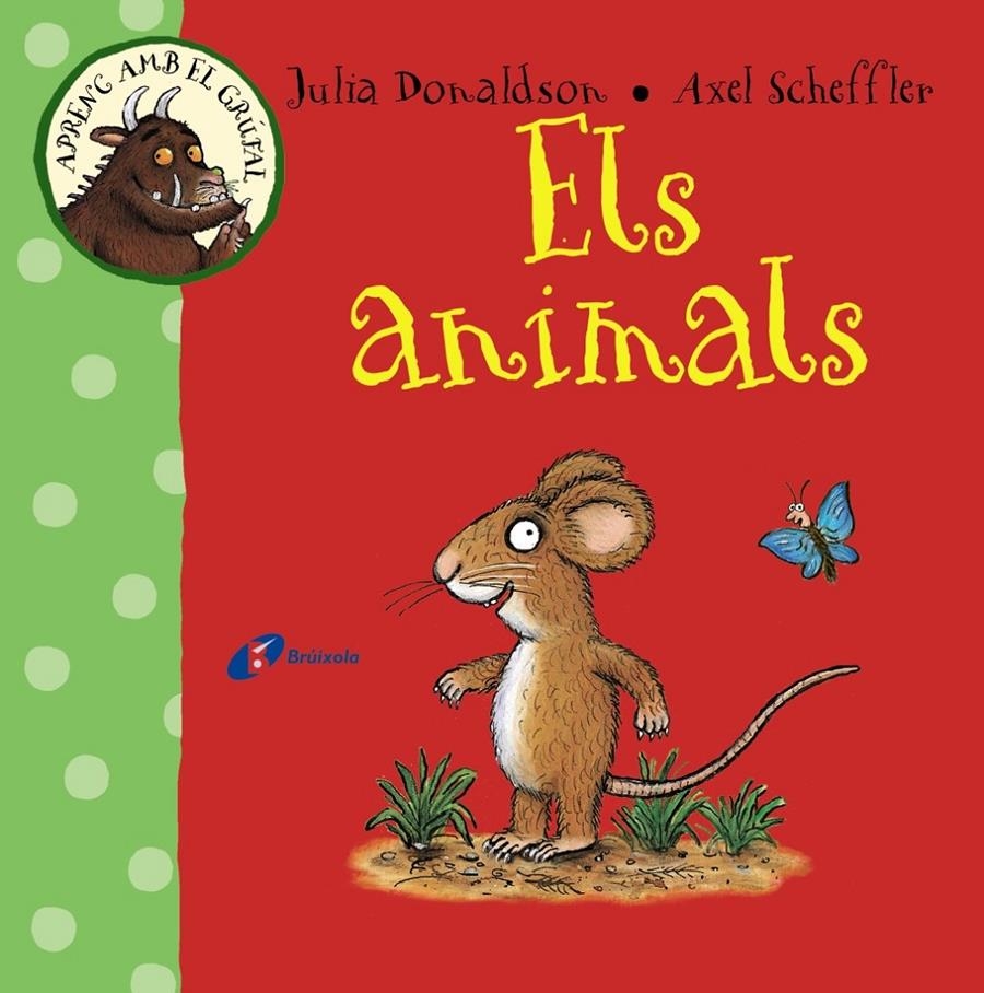 APRENC AMB EL GRÚFAL. ELS ANIMALS | 9788499066097 | DONALDSON, JULIA | Llibreria L'Altell - Llibreria Online de Banyoles | Comprar llibres en català i castellà online - Llibreria de Girona