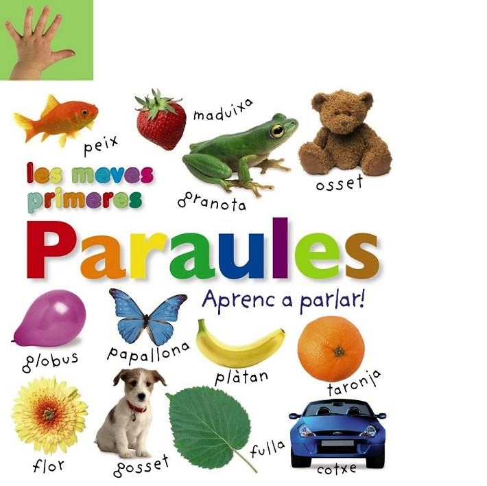 MEVES PRIMERES PARAULES. APRENC A PARLAR!, LES | 9788499066547 | VV. AA. | Llibreria Online de Banyoles | Comprar llibres en català i castellà online