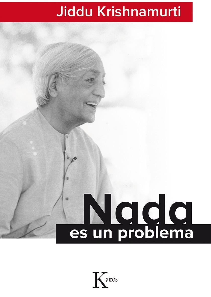 NADA ES UN PROBLEMA | 9788499884677 | KRISHNAMURTI, JIDDU | Llibreria Online de Banyoles | Comprar llibres en català i castellà online