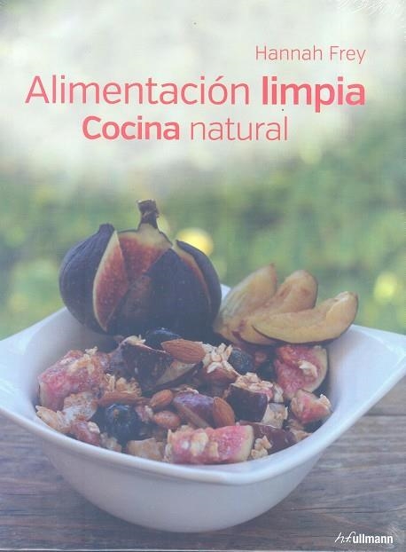 ALIMENTACIÓN LIMPIA. COCINA NATURAL | 9783848008681 | FREY, HANNAH | Llibreria Online de Banyoles | Comprar llibres en català i castellà online