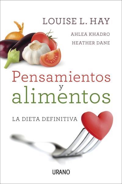 PENSAMIENTOS Y ALIMENTOS | 9788479539214 | HAY, LOUISE/KHADRO, AHLEA/DANE, HEATHER | Llibreria Online de Banyoles | Comprar llibres en català i castellà online