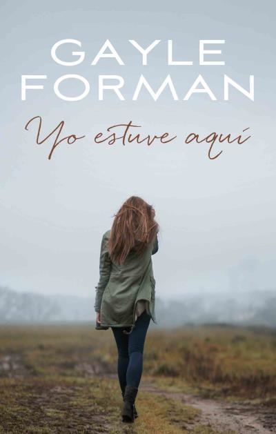 YO ESTUVE AQUÍ | 9788496886476 | FORMAN, GAYLE | Llibreria Online de Banyoles | Comprar llibres en català i castellà online