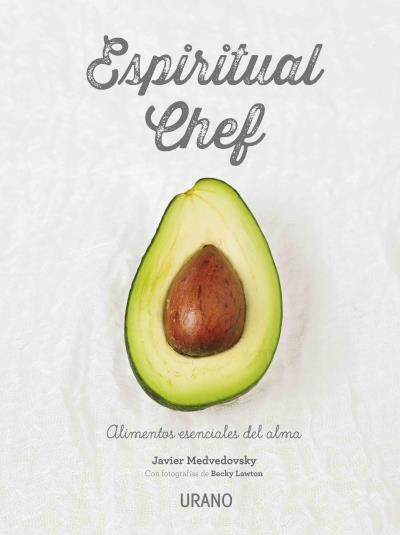 ESPIRITUAL CHEF | 9788479539108 | MEDVEDOVSKY, JAVIER/LAWTON, BECKY | Llibreria Online de Banyoles | Comprar llibres en català i castellà online