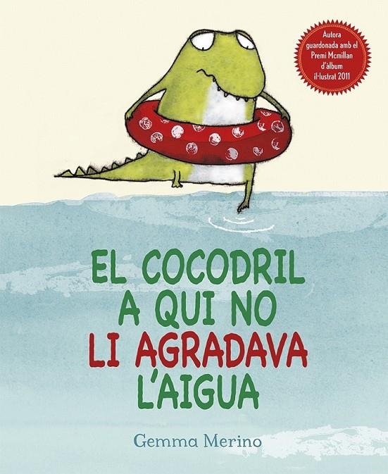 COCODRIL A QUI NO LI AGRADAVA L'AIGUA, EL | 9788416117307 | MERINO, GEMMA | Llibreria L'Altell - Llibreria Online de Banyoles | Comprar llibres en català i castellà online - Llibreria de Girona