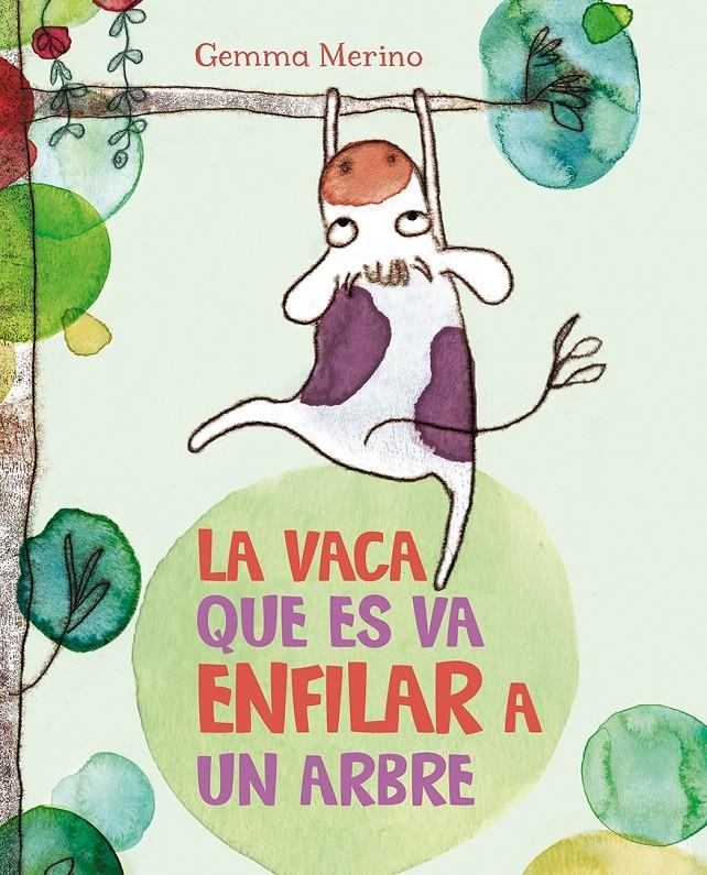 VACA QUE ES VA ENFILAR A UN ARBRE, LA | 9788416117390 | MERINO, GEMMA | Llibreria Online de Banyoles | Comprar llibres en català i castellà online