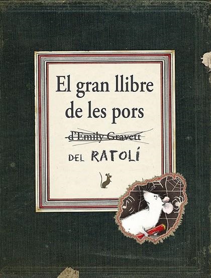 GRAN LLIBRE DE LES PORS DEL RATOLÍ, EL | 9788416117451 | GRAVETT, EMILY | Llibreria L'Altell - Llibreria Online de Banyoles | Comprar llibres en català i castellà online - Llibreria de Girona