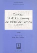 CARTORAL, DIT DE CARLEMANY, DEL BISBE DE GIRONA (S. IX-XIV). VOLUM 1 | 9788479351519 | MARQUÈS PLANAGUMÀ, JOSEP MARIA | Llibreria Online de Banyoles | Comprar llibres en català i castellà online