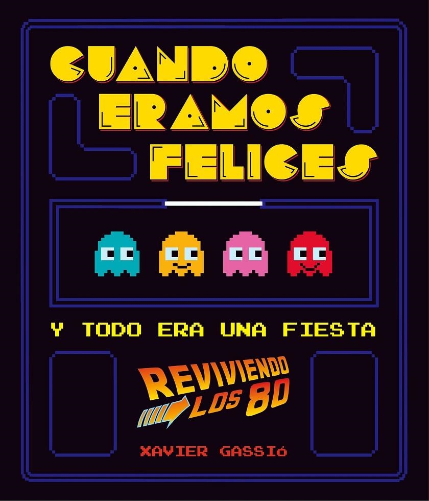 CUANDO ÉRAMOS FELICES | 9788416489114 | XAVIER GASSIÓ | Llibreria Online de Banyoles | Comprar llibres en català i castellà online