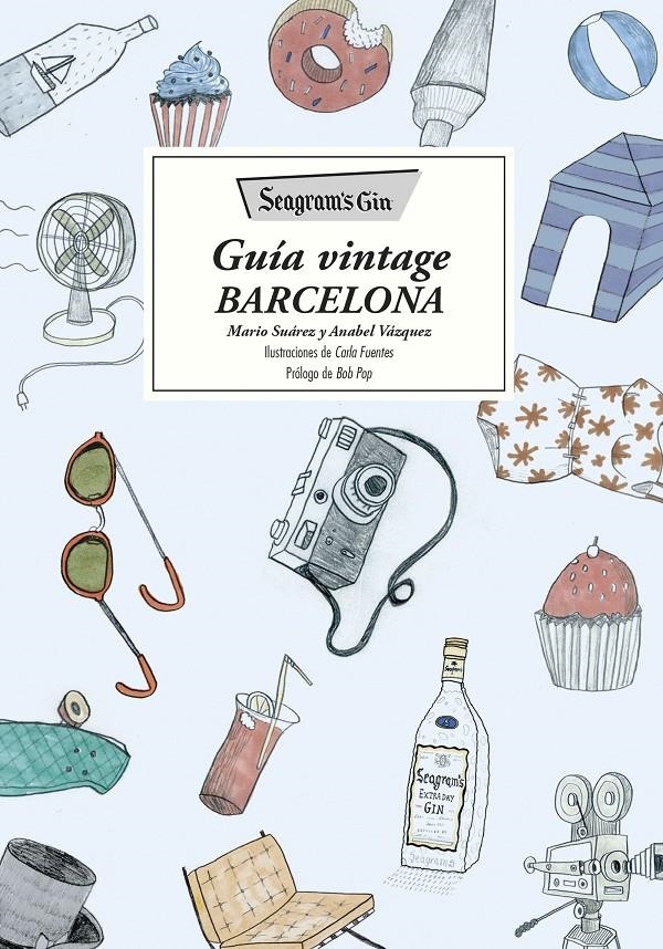 SEAGRAM'S GIN. GUÍA VINTAGE BARCELONA | 9788416489138 | MARIO SUÁREZ/ANABEL VÁZQUEZ | Llibreria Online de Banyoles | Comprar llibres en català i castellà online