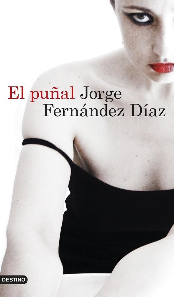 EL PUÑAL | 9788423350025 | JORGE FERNÁNDEZ DÍAZ | Llibreria Online de Banyoles | Comprar llibres en català i castellà online