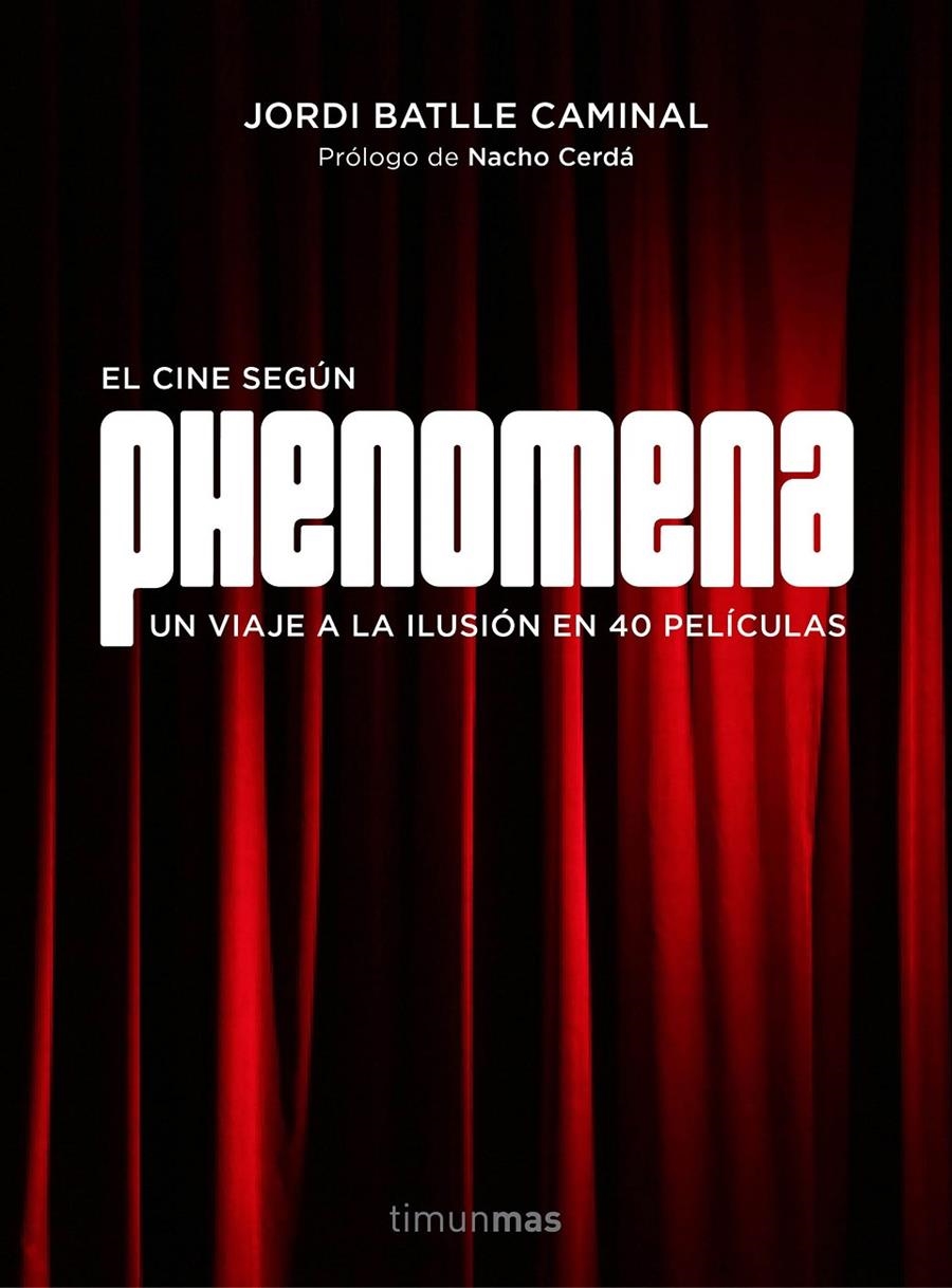 EL CINE SEGÚN PHENOMENA | 9788445002810 | JORDI BATLLE CAMINAL | Llibreria Online de Banyoles | Comprar llibres en català i castellà online