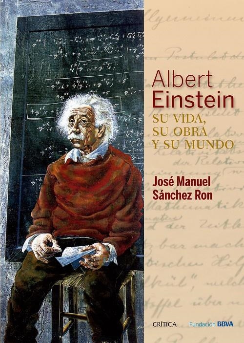 ALBERT EINSTEIN: SU VIDA, SU OBRA Y SU MUNDO | 9788498928976 | JOSÉ MANUEL SÁNCHEZ RON | Llibreria Online de Banyoles | Comprar llibres en català i castellà online