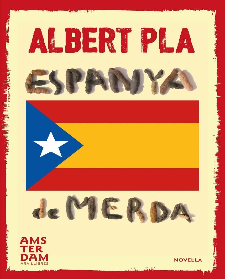 ESPANYA DE MERDA | 9788415645740 | PLA I ÀLVAREZ, ALBERT | Llibreria Online de Banyoles | Comprar llibres en català i castellà online