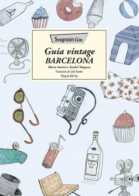 SEAGRAM'S GIN. GUIA VINTAGE BARCELONA | 9788466420372 | MARIO SUÁREZ/ANABEL VÁZQUEZ | Llibreria Online de Banyoles | Comprar llibres en català i castellà online