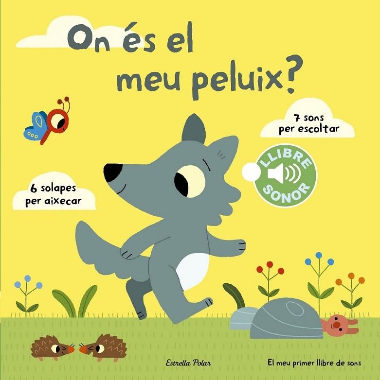 ON ÉS EL MEU PELUIX? EL MEU PRIMER LLIBRE DE SONS | 9788490578698 | MARION BILLET | Llibreria Online de Banyoles | Comprar llibres en català i castellà online