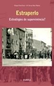 ESTRAPERLO. ESTRATÈGIES DE SUPERVIVÈNCIA? | 9788492811731 | MIQUEL PONT FARRÉ/M. TERESA PONT PEDRÓS | Llibreria Online de Banyoles | Comprar llibres en català i castellà online