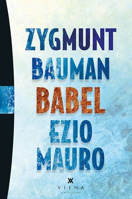 BABEL | 9788483308653 | BAUMAN, ZYGMUNT/MAURO, EZIO | Llibreria L'Altell - Llibreria Online de Banyoles | Comprar llibres en català i castellà online - Llibreria de Girona