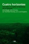 CUATRO HORIZONTES | 9788425228728 | BERGER, JOHN/CHRISTIE, JOHN/HINCKLEY, SOR TELCHILDE/KUPPENS, SOR LUCIA | Llibreria Online de Banyoles | Comprar llibres en català i castellà online